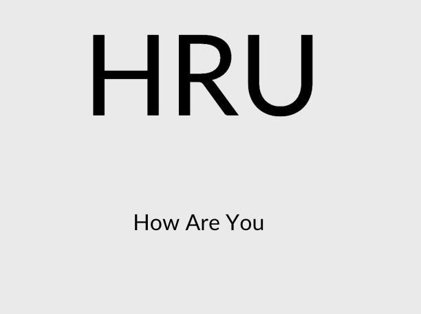 HRU meaning How Are You
