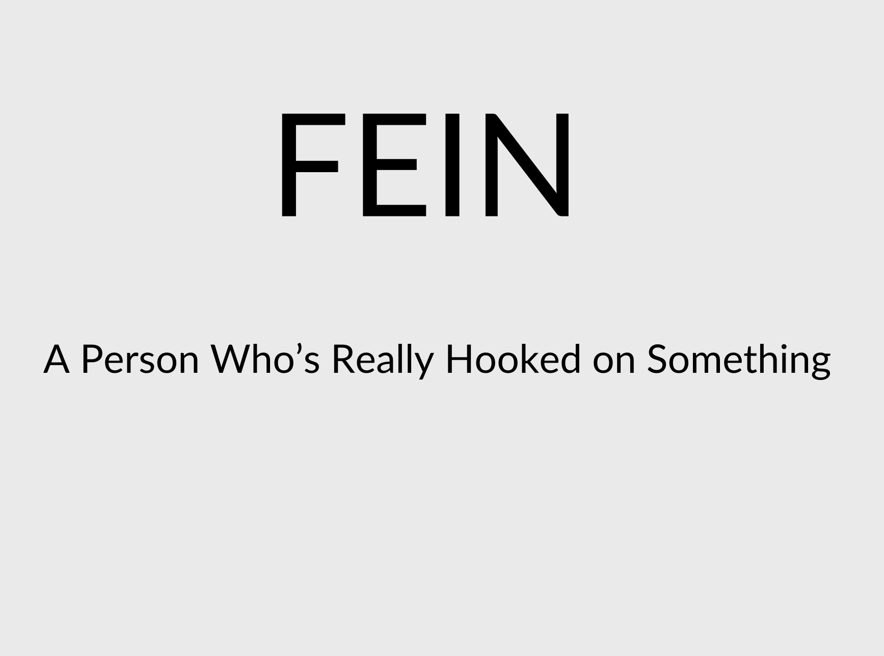 FEIN slang meaning